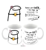 Imagem de caneca divertida com a frase 'Tomar café eu vou porque é muito cedo para cerveja', em fundo claro, destacando o design alegre e humorístico - Para ela