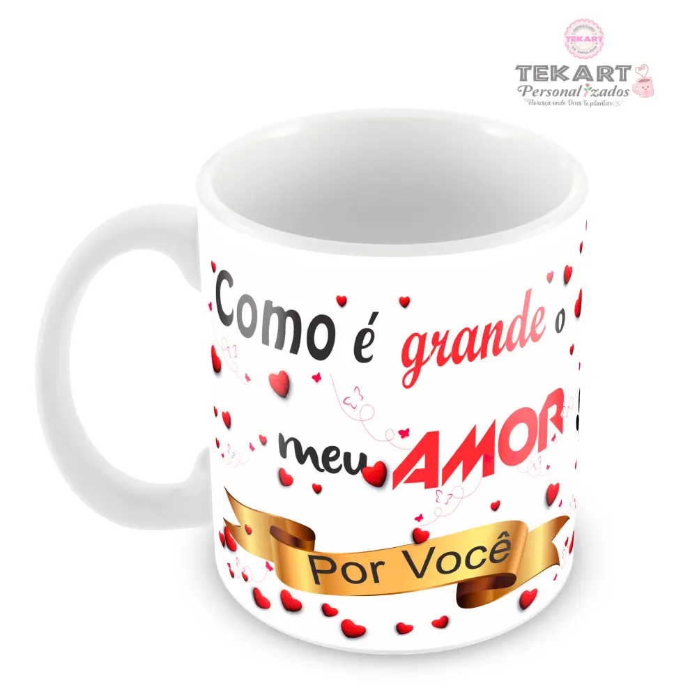 Frase Romântica Caneca Personalizada Caneca romântica personalizada com frase Como é Grande o Meu Amor Por Você e casal apaixonado com corações
